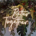 Monochrome neon better together sign with switch and USB interface, Suitable for all kinds of parties,39cm/15.35"*34cm/13.39"